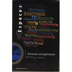 Fictions europe?ennes : Litte?rature et cre?ation