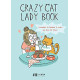 Crazy cat lady book : Assumez la femme à chats qui est en vous