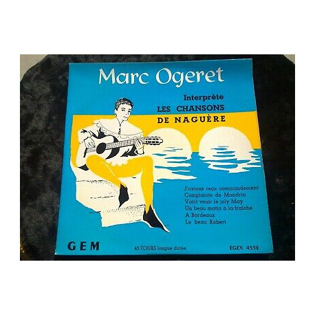 Marc Ogeret interprète les chansons de naguère 45t EGEX 4532