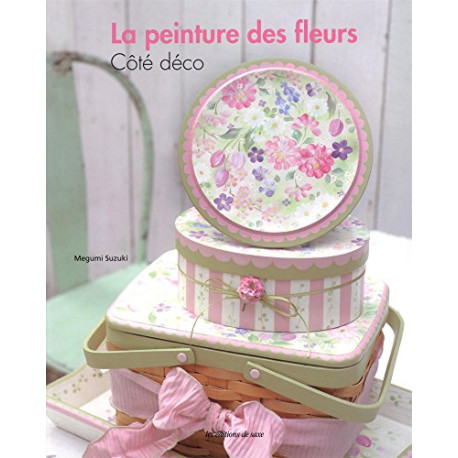 La peinture des fleurs : Côté déco