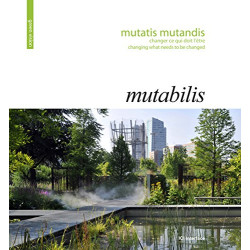 Mutabilis - Mutatis mutandis changer ce qui doit l'être: Changing...