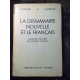 Souché et lamaison La grammaire nouvelle et le français Fernand...