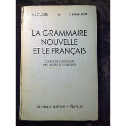 Souché et lamaison La grammaire nouvelle et le français Fernand...