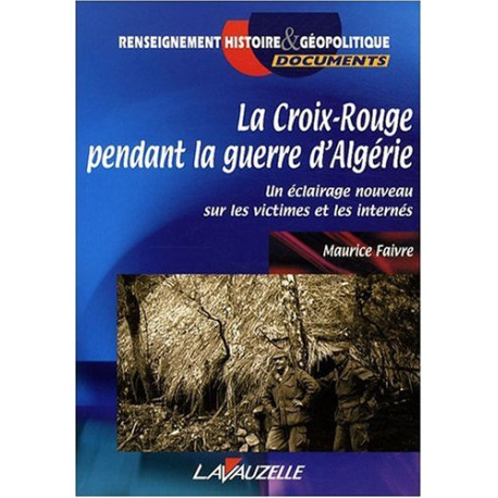 La Croix-Rouge Pendant la Guerre d'Algérie