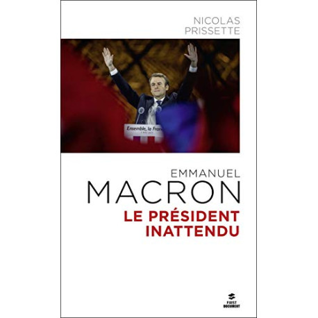 Emmanuel Macron Le président inattendu