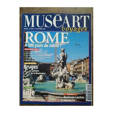 Muséart Voyages n85 Septembre 1998 Rome a 500 jours du jubile