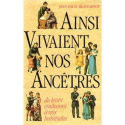 Ainsi vivaient nos ancètres