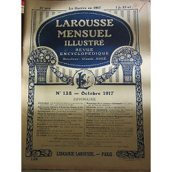 Larousse Mensuel illustré Revue Encyclopédique n128 Octobre 1917