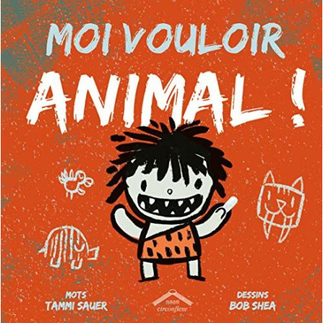 Moi vouloir animal