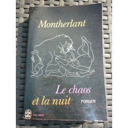 HENRY DE montherlant LE CHAOS ET LA NUIT LE livre DE poche