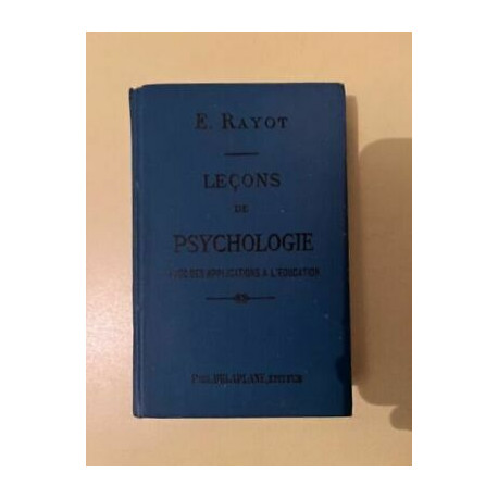 e rayot Leçons de Psychologie avec applications a l'éducation Paul...