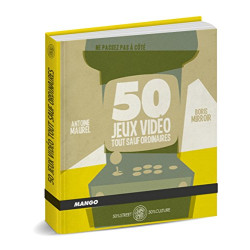 50 jeux vidéos tout sauf ordinaires