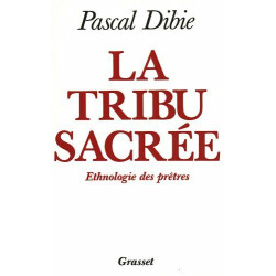 La tribu sacrée Ethnologie des prêtres