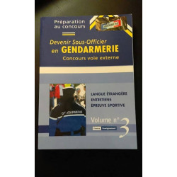 DEVENIR SOUS-OFICIER EN GENDARMERIE VOL.3