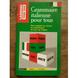 Grammaire italienne pour tous Langues pour tous 1989