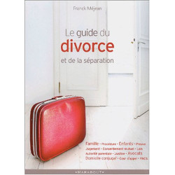 Le guide du divorce et de la séparation