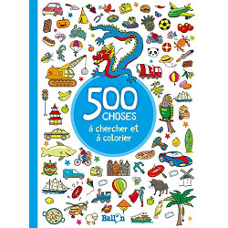 500 choses à chercher et à colorier - garçons