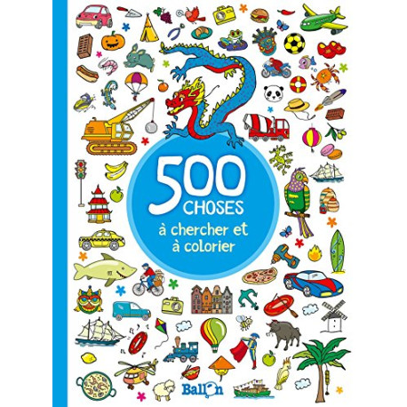 500 choses à chercher et à colorier - garçons