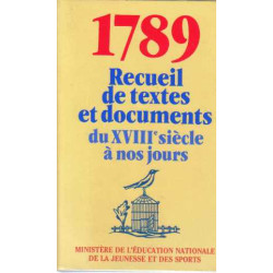 1789 Recueil de textes et documents du XVIIIe siècle à nos jours...