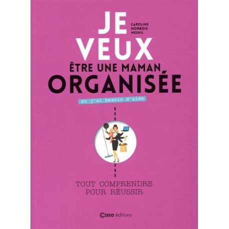 Je veux être une maman organisée