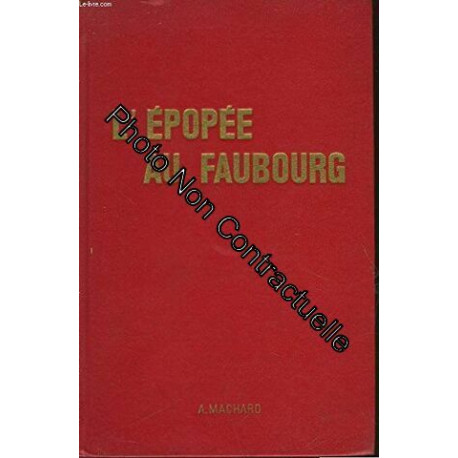 Alfred Machard. L'Épopée au faubourg : Romans de Paris. Trique...