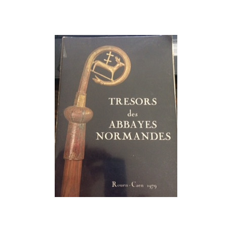 TRESORS DES ABBAYES NORMANDES