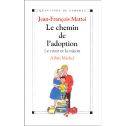 LE CHEMIN DE L'ADOPTION. Le coeur et la raison