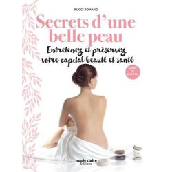 Secrets d'une belle peau: Entretenez et préservez votre capital...