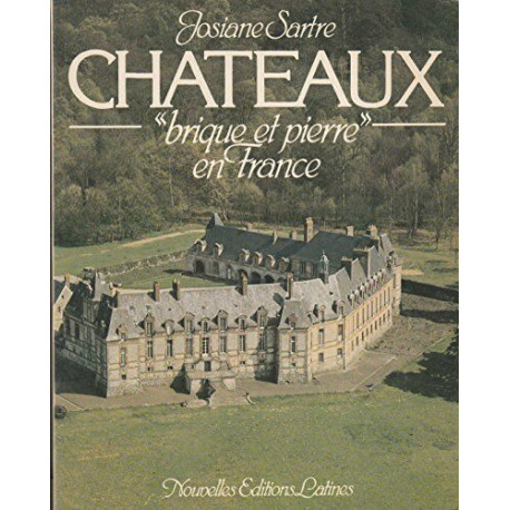 Châteaux "brique et pierre" en France - essai d'architecture