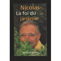 Nicolas LA FOI DU JARDINIER Desclée de Brouwer