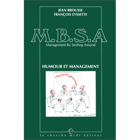 MBSA management by smiling around - Humour et management