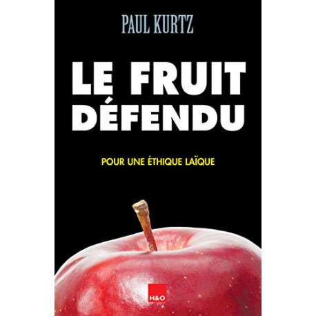 Le fruit défendu : Pour une éthique laïque