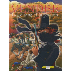 Vendée Tome 1 : Le sang et la passion