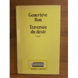 Geneviève Bon Traversée du Désir