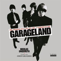 Garageland: Mod freakbeat R&B et pop 1964-1968 : la naissance du cool