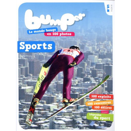 Bumper Le monde bouge en 100 photos. N° 01 : Sports