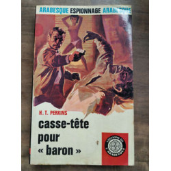 h t Perkins casse tête pour baron Editions de l'arabesque 1