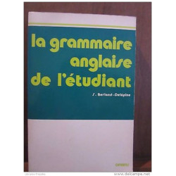 La grammaire anglaise de l´étudiant/ S.Berland- Delépine