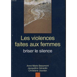 Les violences faites aux femmes : Briser le silence