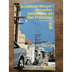 Armistead Maupin Nouvelles chroniques de San Francisco Tome 2 10 18