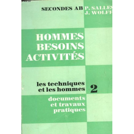 Hommes besoins activites - i - les techniques et les hommes - tome...