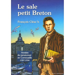 Le sale petit breton T2 les années de pensionnat (1947-1954)