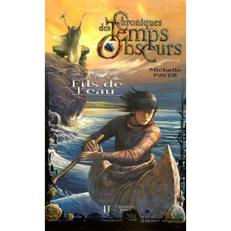 Chroniques des Temps Obscurs Tome 2 : Fils de l'eau