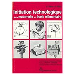 INITITATION TECHNOLOGIQUE DE LA MATERNELLE A L'ECOLE ELEMENTAIRE