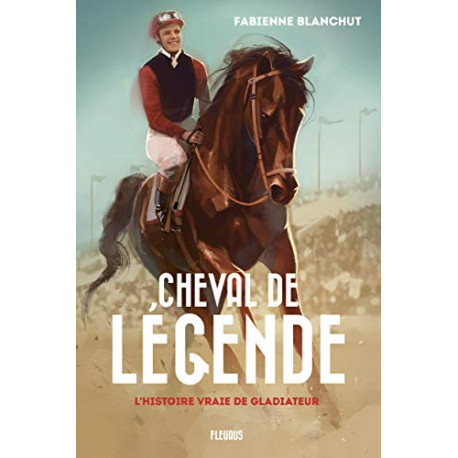 Cheval de légende l'histoire vraie de Gladiateur