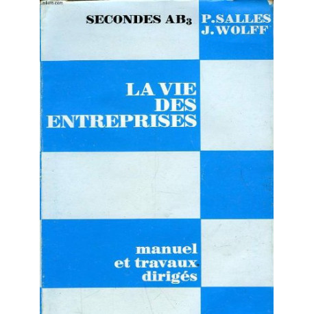 La vie des entreprises - manuel et travaux diriges - classe de...