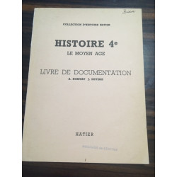 HISTOIRE 4e LE MOYEN AGE - LIVRE DE DOCUMENTATION