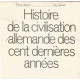 Histoire De La Civilisation Allemande Des Cent Dernières Années