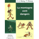 La montagne cent dangers