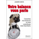 Votre balance vous parle - Contrôlez vos émotions et vous...